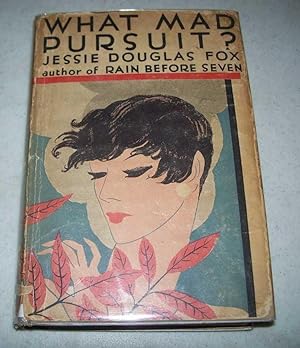 Bild des Verkufers fr What Mad Pursuit? A Novel zum Verkauf von Easy Chair Books