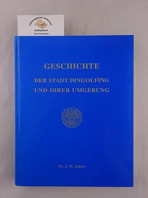 Bild des Verkufers fr Geschichte der Stadt Dingolfing und ihrer Umgebung; 2 Blatt und 201 Seiten und 2 Seiten Nachtrge; 8 ganzseitige Kupferstiche nach Zeichnungen des Verfassers (davon einer als Frontispiz). zum Verkauf von Chiemgauer Internet Antiquariat GbR