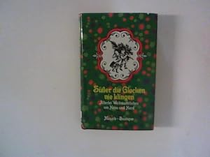 Seller image for Ser die Glocken nie klingen - Allerlei Weihnachtliches um Heim und Herd for sale by ANTIQUARIAT FRDEBUCH Inh.Michael Simon