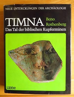 Timna : das Tal d. bibl. Kupferminen. Beno Rothenberg. [Übertr. aus d. Engl. von Joachim Rehork] ...