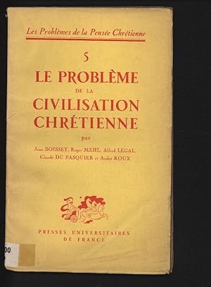 Bild des Verkufers fr Les Problemes de la Pensee Chretienne. 5. Le probleme de la civilisation chretienne. zum Verkauf von Antiquariat Bookfarm