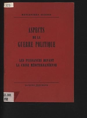 Seller image for Aspects de la guerre politique. les puissances devant la crise mediterraneenne. for sale by Antiquariat Bookfarm