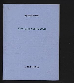 Seller image for Virer large course court. for sale by Antiquariat Bookfarm