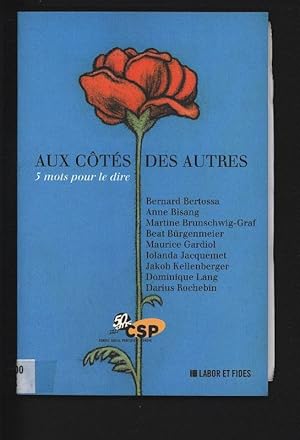 Seller image for Aux cotes des autres : cinq mots pour le dire. for sale by Antiquariat Bookfarm