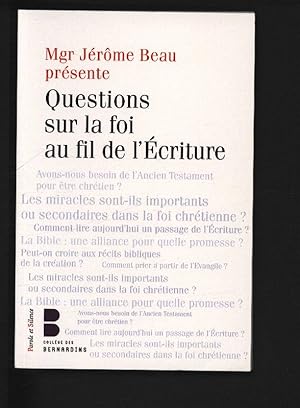 Imagen del vendedor de Questions sur la foi au fil de l'Ecriture : les "jeudis theologie" des Bernardins. a la venta por Antiquariat Bookfarm