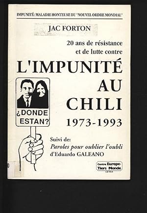 Image du vendeur pour L'impunite: maladie honteuse du 2nouvel ordre mondial" 20 ans de resistance et de lutte contre l'impunite au chili. 1973-1993. mis en vente par Antiquariat Bookfarm