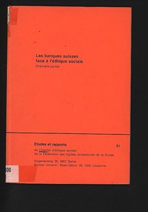 Seller image for Les banques suisses face a L'ethique sociale. Premiere partie. Etudes rapports No 31. for sale by Antiquariat Bookfarm
