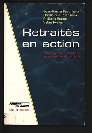 Image du vendeur pour Retraites en action : l'engagement social des groupements de retraites. mis en vente par Antiquariat Bookfarm