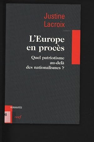 Bild des Verkufers fr L'Europe en procs. Quel patriotisme au-del des nationalismes? zum Verkauf von Antiquariat Bookfarm