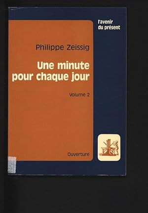 Bild des Verkufers fr Une minute pour chaque jour. Vol. 2, Juin a novembre. zum Verkauf von Antiquariat Bookfarm