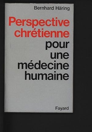 Bild des Verkufers fr Perspective chretienne pour une medecine humaine. zum Verkauf von Antiquariat Bookfarm