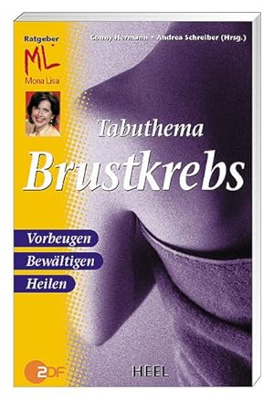 Bild des Verkufers fr Tabuthema Brustkrebs : Vorbeugen, Bewltigen, Heilen zum Verkauf von AHA-BUCH