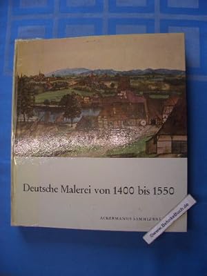 Deutsche Malerei von 1400 bis 1550 : Ein Sammlerband. Alexander L. Suder / Ackermanns Sammlerbände