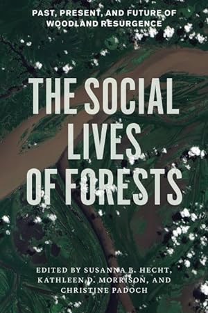 Image du vendeur pour Social Lives of Forests : Past, Present, and Future of Woodland Resurgence mis en vente par GreatBookPrices