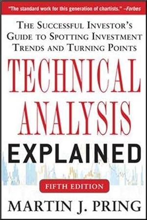 Seller image for Technical Analysis Explained, Fifth Edition: The Successful Investor's Guide to Spotting Investment Trends and Turning Points (Paperback) for sale by AussieBookSeller