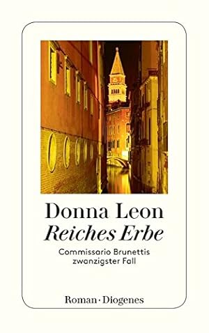 Reiches Erbe : Commissario Brunettis zwanzigster Fall. Donna Leon / detebe ; 24267