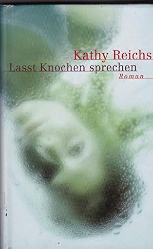 Bild des Verkufers fr Kathy Reichs - Lasst Knochen sprechen - Gebundene Ausgabe - 2000 zum Verkauf von Martin Preu / Akademische Buchhandlung Woetzel