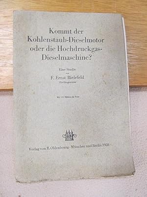 Kommt der Kohlenstaub-Dieselmotor oder die Hochdruckgas-Dieselmaschine? Eine Studie.