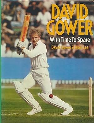 Seller image for DAVID GOWER: WITH TIME TO SPARE for sale by Sportspages