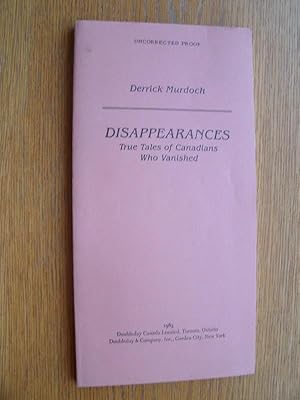 Immagine del venditore per Disappearances: True Tales of Canadians Who Vanished venduto da Scene of the Crime, ABAC, IOBA