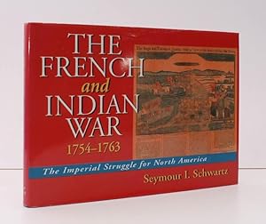 Image du vendeur pour The French and Indian War 1754-1763. The Imperial Struggle for North America. FINE COPY IN UNCLIPPED DUSTWRAPPER mis en vente par Island Books