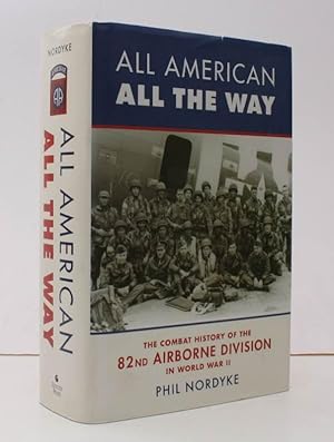 Seller image for All American All the Way. The Combat History of the 82nd Airborne Division in World War II. BRIGHT, CLEAN COPY IN DUSTWRAPPER for sale by Island Books