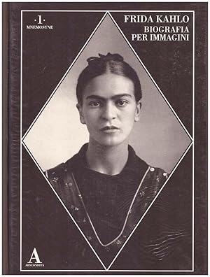 Imagen del vendedor de Frida Kahlo. Biografia per immagini a la venta por obiettivolibri