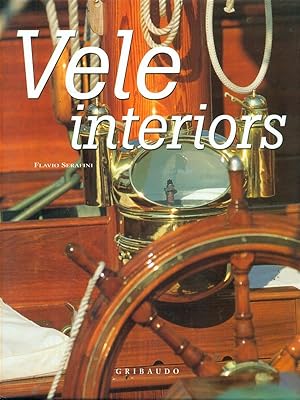 Seller image for Vele interiors for sale by Librodifaccia