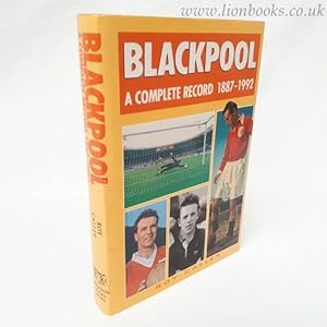 Seller image for Blackpool: a Complete Record, 1887-1992 for sale by Lion Books PBFA