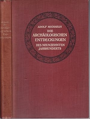 Die archäologischen Entdeckungen des neunzehnten Jahrhunderts.