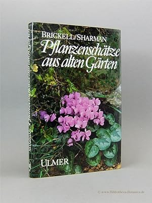 Seller image for Pflanzenschtze aus alten Grten. Vergessene und bedrohte Gartenpflanzen. for sale by Bibliotheca Botanica