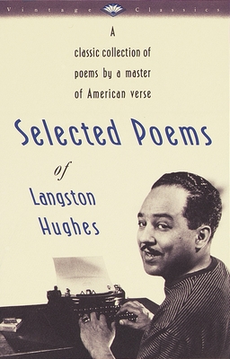 Image du vendeur pour Selected Poems of Langston Hughes: A Classic Collection of Poems by a Master of American Verse (Paperback or Softback) mis en vente par BargainBookStores