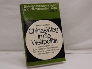 Imagen del vendedor de Chinas Weg in die Weltpolitik : die nationalen und auenpolitischen Konzeptionen Sun Yat-sens, Chiang Kai-sheks und Mao Tse-tungs (=Beitrge zur auswrtigen und internationalen Politik, Band 7) a la venta por Antiquariat Wilder - Preise inkl. MwSt.