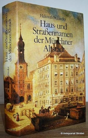 Bild des Verkufers fr Haus- und Straennamen der Mnchner Altstadt. zum Verkauf von Antiquariat Christian Strobel (VDA/ILAB)