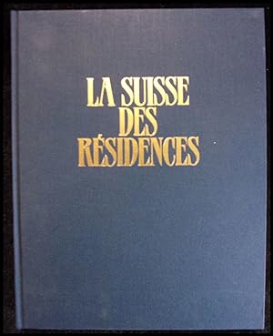 Bild des Verkufers fr La Suisse des rsidences zum Verkauf von ANTIQUARIAT Franke BRUDDENBOOKS