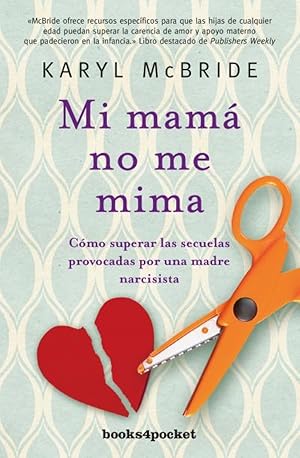 Image du vendeur pour MI MAM NO ME MIMA Como superar las secuelas provocadas por una madre narcisista mis en vente par Imosver