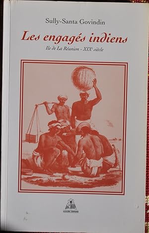 Les engagés indiens. Ile de la Réunion - XIXe siècle.