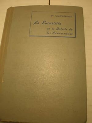 Imagen del vendedor de La Eucarista en la Historia de las Conversiones a la venta por Librera Antonio Azorn