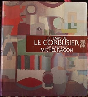 Le temps de Le Corbusier