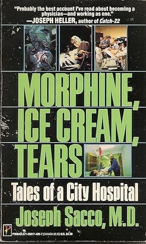 Morphine, Ice Cream, Tears: Tales of a City Hospital