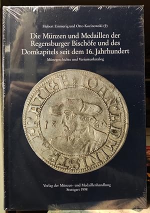 Imagen del vendedor de Die M�nzen und Medaillen der Regensburger Bisch�fe und des Domkapitels seit dem 16. Jahrhundert - M�nzgeschichte und Variantenkatalog. a la venta por Antiquariat an der Uni Muenchen