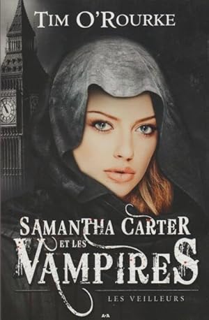 Bild des Verkufers fr Samantha Carter et les vampires, Tome 2 : Les veilleurs zum Verkauf von Livres Norrois