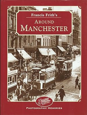 Francis Frith's Around Manchester