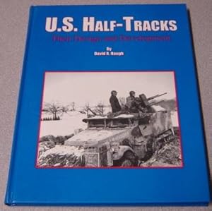 Image du vendeur pour U.S. Half-Tracks, Their Design and Development mis en vente par Books of Paradise