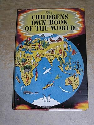 The Childrens Own Book Of The World