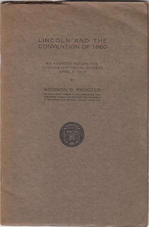 Imagen del vendedor de Lincoln and the Convention of 1860: An Address Before the Chicago Historical Society April 4, 1918 a la venta por Carpe Diem Fine Books, ABAA