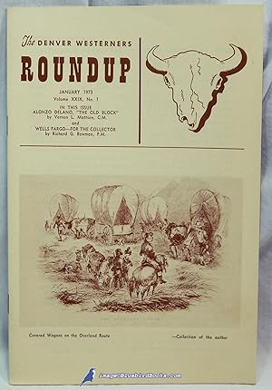 Bild des Verkufers fr Denver Westerners Roundup Volume XXIX Number 1: Alonzo Delano, "The Old Block" and Wells Fargo-For the Collector (January, 1973) zum Verkauf von Bluebird Books (RMABA, IOBA)