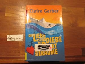 Bild des Verkufers fr Die Liebe ist ein Dieb und der Pirat der Trume : Roman. Claire Garber. Aus dem Engl. von Gabriele Ramm / Mira Taschenbuch ; Bd. 25658 zum Verkauf von Antiquariat im Kaiserviertel | Wimbauer Buchversand