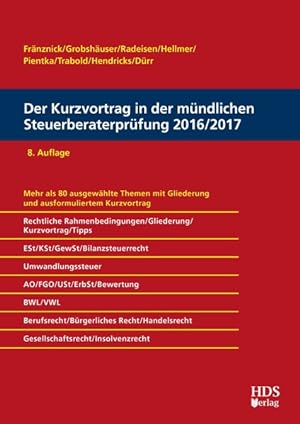 Seller image for Der Kurzvortrag in der mndlichen Steuerberaterprfung 2016/2017 for sale by Martin Preu / Akademische Buchhandlung Woetzel