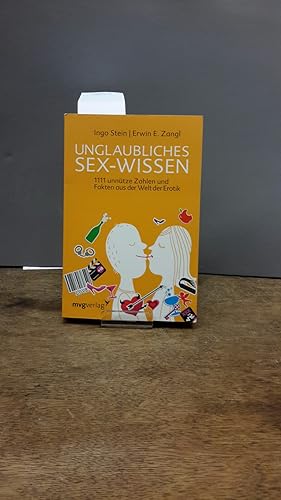Seller image for Unglaubliches Sex-Wissen : 1111 unntze Zahlen und Fakten aus der Welt der Erotik. for sale by Kepler-Buchversand Huong Bach